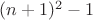 $(n+1)^2 - 1$