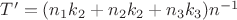 $T'=(n_1k_2+n_2k_2+n_3k_3)n^{-1}$ $T'=(n_1k_2+n_2k_2+n_3k_3)n^{-1}$