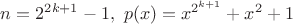 $n=2^{2k+1}-1, \ p(x)=x^{2^{k+1}}+x^2+1$