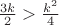 $\frac{3k}{2} > \frac{k^2}{4}$