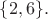 $\{2, 6\}.$