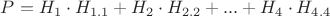 $P=H_1 \cdot H_{1.1}+H_2 \cdot H_{2.2}+...+H_4 \cdot H_{4.4}$ $P=H_1 \cdot H_{1.1}+H_2 \cdot H_{2.2}+...+H_4 \cdot H_{4.4}$