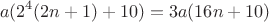 $$a(2^{4}(2n+1)+10)=3a(16n+10)$$