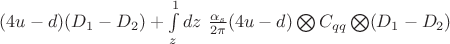 $(4u-d)(D_1-D_2)+\int\limits_z^1 dz \ \frac{\alpha_s}{2\pi}(4u-d)\bigotimes C_{qq} \bigotimes (D_1-D_2)$