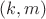 $(k, m)$
