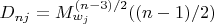 $D_{n j}=M_{w_j}^{(n-3)/2} ((n-1)/2)$