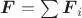 $\boldsymbol{F}=\sum\limits \boldsymbol{F}_i$
