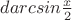 $d{arcsin \frac{x}{2}}$