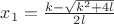 $x_{1}=\frac{k-\sqrt{k^{2}+4l}}{2l}$