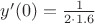 $y'(0)=\frac{1}{2\cdot 1.6}$