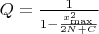 $Q= \frac{1}{1-\frac{x_{\max}^2}{2N+C}}$