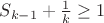 $S_{k-1}+\frac{1}{k}\ge1$
