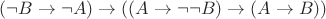 $(\neg B \to \neg A) \to ((A \to \neg \neg B) \to (A \to B))$