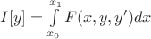 $I[y] = \int\limits_{x_0}^{x_1} F(x, y, y')dx$