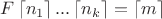 $F\left\lceil n_1 \right\rceil ... \left\lceil n_k \right\rceil = \left\lceil m \right\rceil$