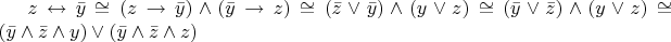 $z\leftrightarrow\bar{y}\cong (z\rightarrow\bar{y})\wedge(\bar{y}\rightarrow z)\cong(\bar{z}\vee\bar{y})\wedge(y\vee z)\cong(\bar{y}\vee\bar{z})\wedge(y\vee z)\cong(\bar{y}\wedge\bar{z}\wedge y)\vee(\bar{y}\wedge\bar{z}\wedge z)$
