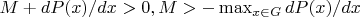 $M+dP(x)/dx>0,M>-\max_{x \in G}dP(x)/dx$