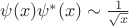 $\psi(x) \psi^*(x)\sim \frac{1}{\sqrt{x}}$