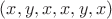 $(x, y, x, x, y, x)$