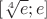 $[\sqrt[4]{e};e]$