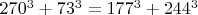 $270^3+73^3=177^3+244^3$