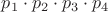 $p_1 \cdot p_2 \cdot p_3 \cdot p_4$