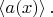$\left<a(x)\right>.$