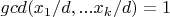 $gcd (x_1/d,...x_k/d)=1$