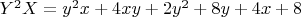 $Y^2X=y^2x+4xy+2y^2+8y+4x+8$