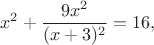 $$x^2+\frac{9x^2}{(x+3)^2}=16,$$
