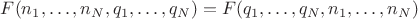$F(n_1, \dots, n_N, q_1, \dots, q_N) = F(q_1, \dots, q_N, n_1, \dots, n_N)$