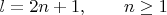 $l=2n+1, \qquad n \geq 1$