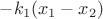 $-k_1(x_1-x_2)$
