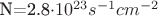 N=2.8\cdot 10^{23} s^{-1}cm^{-2}