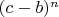 $(c-b)^n$