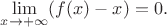 $\lim\limits_{x\to+\infty}(f(x)-x)=0.$
