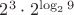 $2^3\cdot2^{\log_{2}9}$