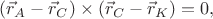 $(\vec r_{A}-\vec r_{C})\times(\vec r_{C}-\vec r_{K})=0,$