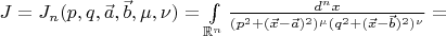 $J=J_n(p,q,\vec a,\vec b,\mu,\nu)=\int\limits_{\mathbb{R}^n}\frac{d^{n}x}{(p^2+(\vec x-\vec a)^2)^\mu(q^2+(\vec x-\vec b)^2)^\nu}=$