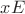 $xE$