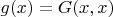 $g(x)=G(x,x)$