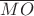 $\overline{MO}$