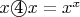 $x \textcircled{4} x=x^x$