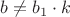 $b\not=b_1\cdot k$
