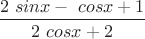 $\dfrac{2\ sinx-\ cosx+1} {2\ cosx+2}$