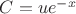 $C = ue^{-x}$