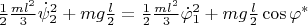 $\frac{1}{2}\frac{m l^2}{3}\dot \psi_2^2+m g \frac{l}{2} = \frac{1}{2}\frac{m l^2}{3}\dot \varphi_1^2+m g \frac{l}{2}\cos\varphi^*$