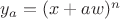 $y_{a}=(x+aw)^n$