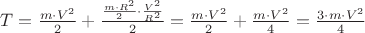 $T = \frac{m\cdot V^2}{2} + \frac{\frac{m\cdot R^2}{2}\cdot \frac{V^2}{R^2}}{2} = \frac{m\cdot V^2}{2} + \frac{m\cdot V^2}{4} = \frac{3\cdot m\cdot V^2}{4}$