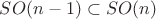 $SO(n-1)\subset SO(n)$